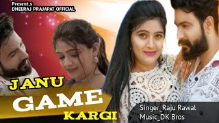 Janu game kargi।जानू गेम करगी।Raju Rawal new song।trending [upl. by Drofnelg]