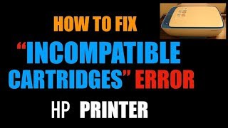 How To Fix An “Incompatible  Missing Cartridge” Error On ANY HP Printer  review [upl. by Aneloc586]