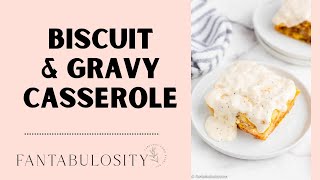 Biscuit and Gravy Casserole Recipe [upl. by Swanhilda]