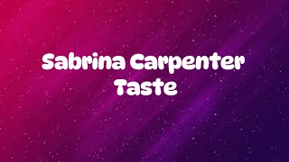 sabrinacarpenter  Taste Lyrics [upl. by Lowrie]