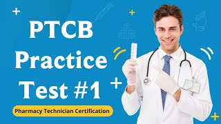 PTCB Practice Test 1  Pharmacy Technician Certification Exam 60 Questions with Explained Answers [upl. by Darwin]