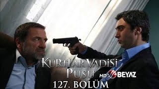 Kurtlar Vadisi Pusu 127 Bölüm Beyaz TV FULL HD [upl. by Sualkcin835]