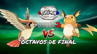 OCTAVOS DE FINAL DIV 2 Pidgeot vs Raichu [upl. by Nolat]