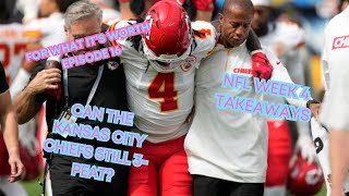 For What Its Worth Episode 16 NFL Week 4 Takeaways  Can the Kansas City Chiefs Still 3Peat [upl. by Iglesias]