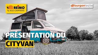 CITYVAN REIMO by Eco Campers par FOURGON LE SITE [upl. by Garretson164]