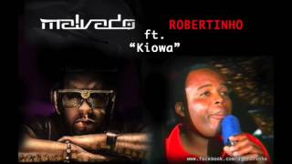 Dj Malvado ft Robertinho  Kiowa Remix 2016 [upl. by Yxor145]