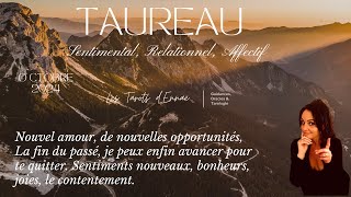 TAUREAU Octobre 2024De nouvelles opportunités Nouvel Amour 💗 La fin du passé Le contentement 💗 [upl. by Elbert808]