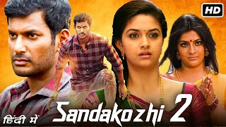 Sandakozhi 2 Full Movie Hindi Dubbed  Vishal Keerthy Suresh Varalaxmi Sarathkumar Facts amp Review [upl. by Airetas]