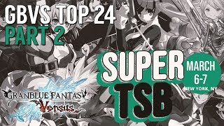 GBVS Top 24 to Top 8 Finals  Super TSB 2020  Part 2 [upl. by Alinna]