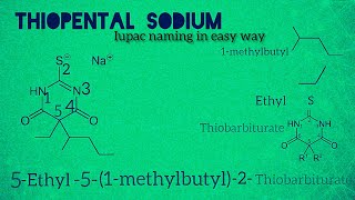 Chemical naming of Thiopental sodium in full details IUPAC THIOPENTAL SODIUM PHARMACEUTICALCHEMISTRY [upl. by Llenil]