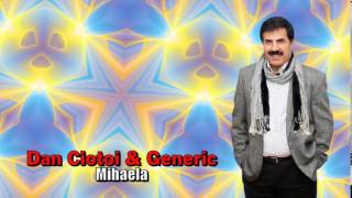 DAN CIOTOI amp GENERIC  MIHAELA [upl. by Sussman]