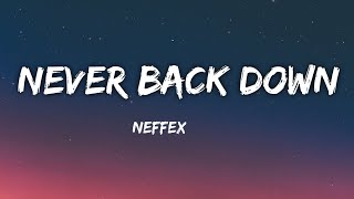 NEFFEX–Never Back Down Lyrics [upl. by Eimrots]