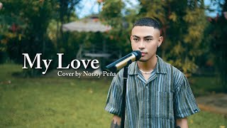 My Love  Westlife Cover by Nonoy Peña [upl. by Craner57]