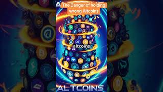 The Danger of holding the wrong Altcoins cryptocurrency shorts [upl. by Notterb]