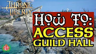 Throne and Liberty How to Access Guild House [upl. by Nodababus758]