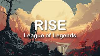 League of Legends  Rise ft The Glitch Mob Mako and The Word Alive  LYRICS [upl. by Artinad196]