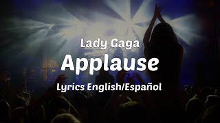 Lady Gaga  Applause Lyrics EnglishEspañol [upl. by Starinsky891]