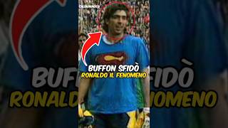 Il Giorno in cui Buffon Sfidò Ronaldo Il Fenomeno [upl. by Dulciana176]