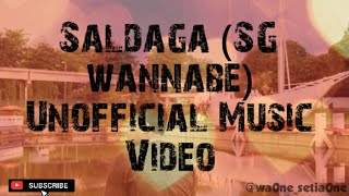 Saldaga SG wannabe Unofficial Music Video [upl. by Estey]