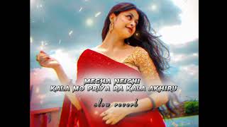 Megha Neichi Kala Mo Priya Ra Kala Akhi Ru Ru Ru Ru  Slow Reverb   Bobby Mishra  flwinter30 [upl. by Zil630]