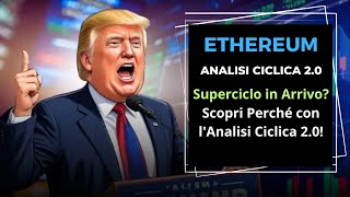 Ethereum Superciclo in Arrivo Scopri Perché con lAnalisi Ciclica 20 [upl. by Bogoch]