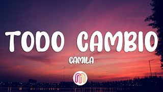 Camila  Todo Cambió LetraLyrics [upl. by Isleana233]