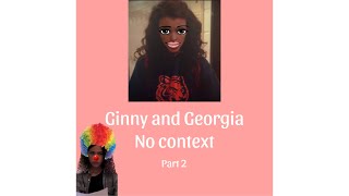 Cringe with Ginny and Georgia part 2 [upl. by Radu]