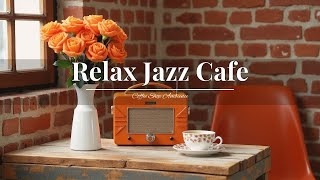 Coffee Shop Music  Relax Jazz Cafe Piano and Guitar Instrumental Background to Study Work [upl. by Ecyle352]