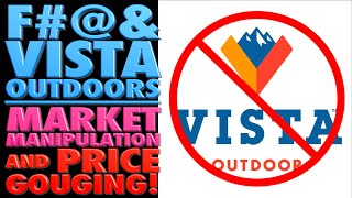 Famp Vista Outdoors Ammo Price Gouging and Market Manipulation [upl. by Darrick]