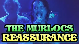 The Murlocs  Reassurance Live At The Teragram Ballroom [upl. by Ydnic]