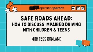 Safe Roads Ahead How to Discuss Impaired Driving with Children and Teens [upl. by Binnings125]