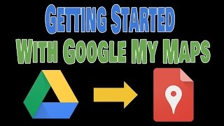 Google My Maps  Getting Started [upl. by Behre196]