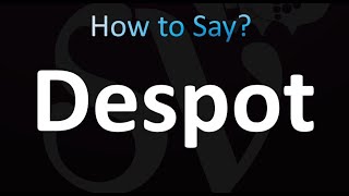 How to Pronounce Despot Correctly [upl. by Ocinom]