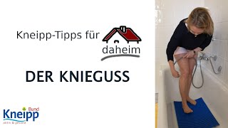 Der Knieguss  KneippTipps für daheim Teil 5 [upl. by Aeuhsoj433]