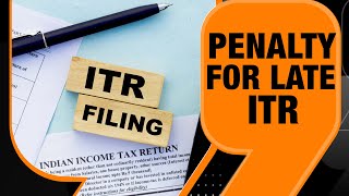 ITR Filing Deadline Penalty amp Consequences For Late ITR Filing Income Tax Slabs [upl. by Anoiuq]