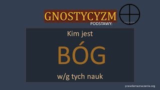 BOGOWIE GNOSTYCYZMU Cz1 Podstawy [upl. by Ahsasal]