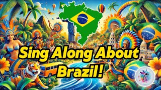 Sing Along About Brazil Fun Kids Song About Play Food amp Adventure Nursery rhymes brazil brasil [upl. by Urbanus]