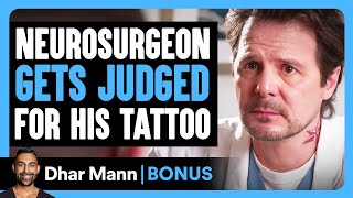 Neurosurgeon GETS JUDGED For His TATTOO  Dhar Mann Bonus [upl. by Lhadnek]