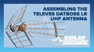 Assembling the Televes DATBOSS LR Antenna [upl. by Kcyred]