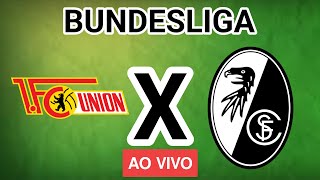 Union Berlin x Freiburg Ao Vivo  Bundesliga  Em Tempo Real [upl. by Mintun969]