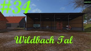 LP34 Wildbach Tal LS17 Neue Halle sieht gut aus [upl. by Nerraw]