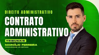 Contrato Administrativo  Direito Administrativo  Tribunais  Marcílio Ferreira [upl. by Carce]