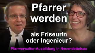 Pfarrer werden als Friseurin oder Ingenieur  Ausbildung zum Pfarrverwalter [upl. by Aneleh]