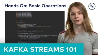 Kafka Streams 101 Basic Operations Hands On 2023 [upl. by Jody]