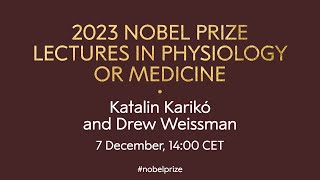 2023 Nobel Prize lectures in physiology or medicine  Katalin Karikó and Drew Weissman [upl. by Elison]