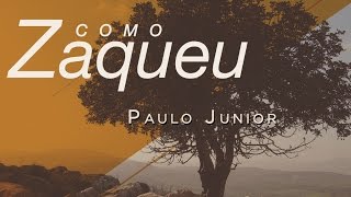 Como ZAQUEU  Paulo Junior [upl. by Nauqes]