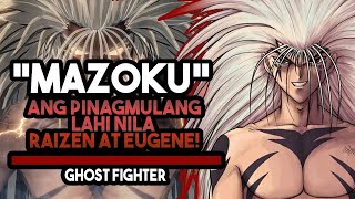 MAZOKU Ang PINAKAMALAKAS na nilalang sa GHOST FIGHTER [upl. by Gnok420]