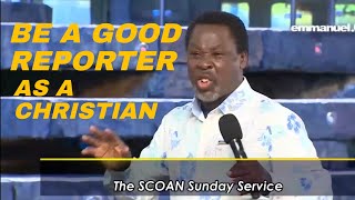 As a Christian Be a Good Reporter TB Joshua tbjoshualegacy tbjoshua [upl. by Crelin]