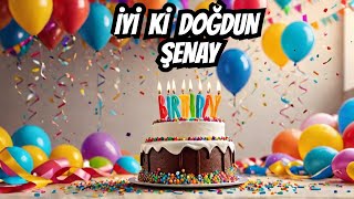 İyiki doğdun ŞENAY İsimli Doğum Günü Şarkısı  ŞENAY in Doğum Günü  ŞENAY Doğum Günü Şarkısı [upl. by Leanna323]