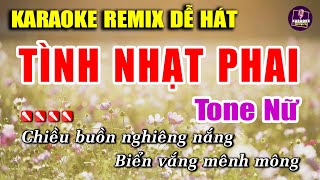 Tình Nhạt Phai Karaoke Remix Tone nữ Cực Dễ hát  Karaoke My Ly [upl. by Merci]